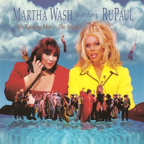 RUPAUL & MARTHA WASH - It's a Rain Men