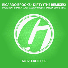 Ricardo Brooks - Dirty (Dancyn Drone Remix) [Glovel Records] Available now on Beatport/iTunes/Spotify