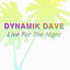 Dynamik Dave - That's What She Said (Main Mix) [Live For the Night Cd] Out Now