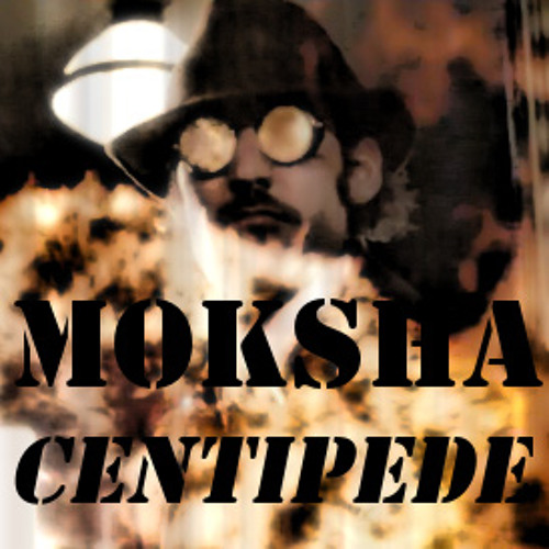 Centipede (Moksha Remix)