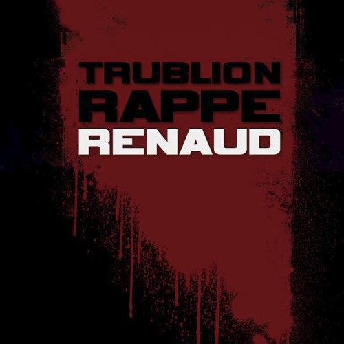 Trublion/Renaud_Où c'est qu'j'ai mis mon flingue? (Remix : Supafuh) - archive 2010
