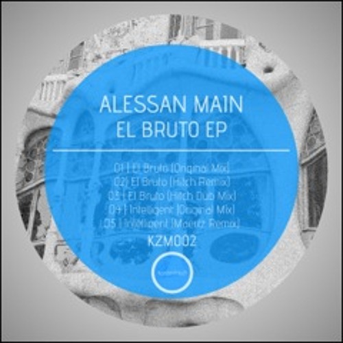 Alessan Main. El Bruto (HITCH Dub Remix) [Konzentrisch Music]