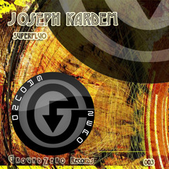 GZR 003 | Joseph Kardem - Superfluo EP | OUT NOW!