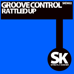 Groove Control - Rattled Up [OUT SOON]