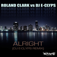 Roland Clark vs DJ E-Clyps "Alright" (128kbps Preview)
