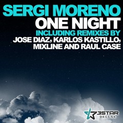 Sergi Moreno - One Night (Original mix) [3Star Deluxe] NOW ON BEATPORT