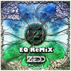 Zedd - Clarity feat. Foxes (EQ Remix)