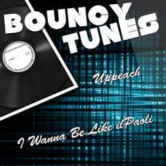 Uppeach-I Wanna Be Like ilPaoli (Release Date 08/3/13)
