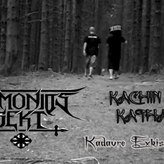 Kachin & Katha - Kadavre Exkis (Prod by Explicito)