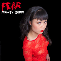 Mighty Quinn Fear