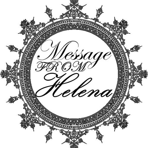 Message From Helena-Don't Come Here Me Again