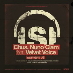Dj Chus, Nuno Clam Feat. Velvet Voice - Between Us (Hollen Remix) - [Stereo Productions]
