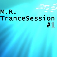 Matt Rousseau TranceSession #1