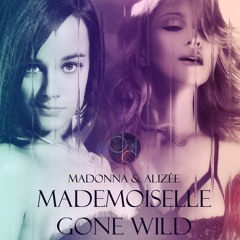 Mademoiselle Gone Wild Madonna & Alizèe (Oficial / Mashup)