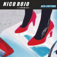 03 - Nico Rojo & JACUZZI. - Grito (Ella es Onda Disco) - Alta Costura, 2011(mp3 320 kb)