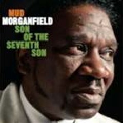 Larry "Mud" Morganfield - "Son of the Seventh Son"  (Live)