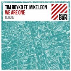 Tim Royko feat. Mike Leon - We Are One (Club Mix)