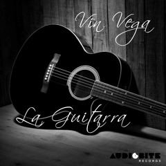 Vin Vega - La Guitarra ( Lars Blaschyk Remix) @ AudioBite Records 4.2.13 on Beatport