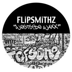 Flipsmithz - Westside Waxx