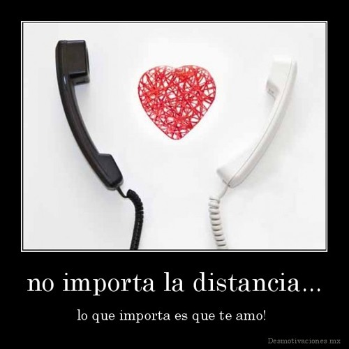 No importa la distancia