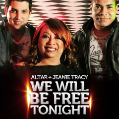 Altar and Jeanie Tracy - We Will Be Free Tonight (Altar Anthem Mix)