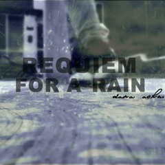 Requiem For a Rain
