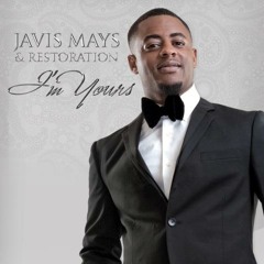 Javis Mays & Restoration - "Amazing"  from the album I'm Yours