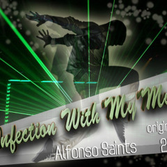 Infection With My Music (Alfonso Saints Original mix 2013)