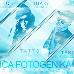 Chika Fotogenica (Official Remix)Tatto & Teko Ft. Shaka & Zero 5 (Prod.by El Perreologo,WSM & Z.M.F)