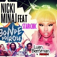 Nicki Minaj Feat Bonde do Rolê - StarChiC (Remix By Luan Berryman)