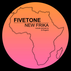 Fivetone - New Frika (Preview) [Konectik Digital]