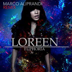 Loreen - Euphoria (Marco Aliprandi Remix) [Free Download]