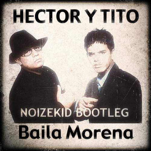 Hector & Tito - Letra de Baila Morena - Live