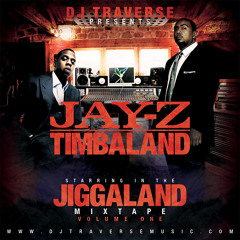DJ TRAVERSE Presents: Jay-Z and Timbaland JIGGALAND Mixtape Vol.1