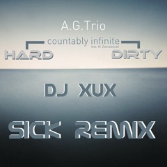 A.G. Trio - Countably Infinite (DJ XuX Hard & Dirty Sick Rmx)