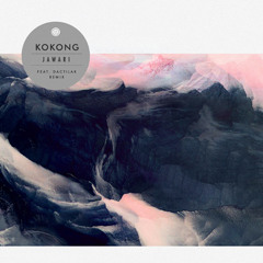 Kokong - Jawari Ep w. Dactilar Remix