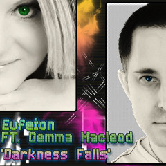 Eufeion ft. Gemma Macleod - Darkness Falls CLIP