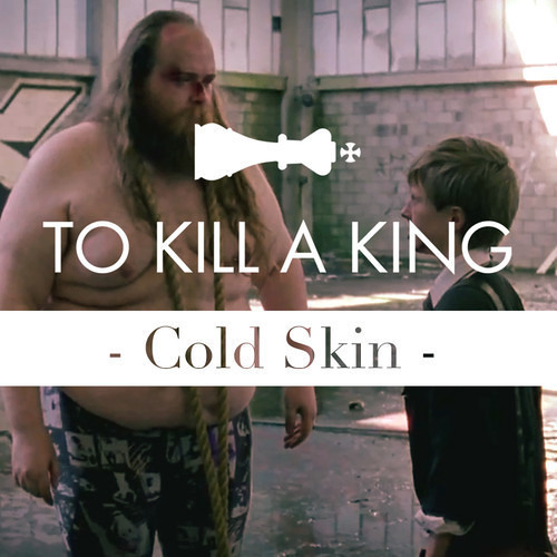 To Kill A King - Cold Skin (Tyde Remix)