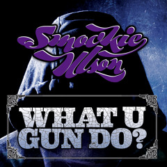 Smookie Illson - What U Gun Do?