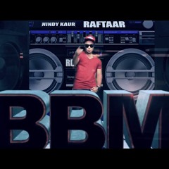 Nindy Kaur - BBM (Ft.Raftaar)