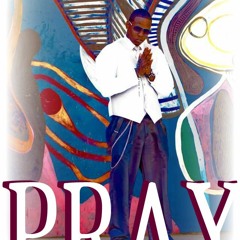 Pray- B-Nice Tha Truth