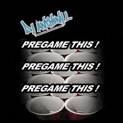 "Pre Game This"   Mixed By DJ Anthony L