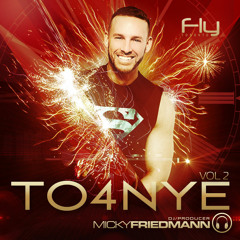 WELCOME 2013 - MICKY FRIEDMANN - TO4NYE VOL. 2- LIVE IN TORONTO