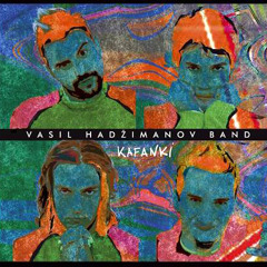 Zawinul Wannabe - Vasil Hadzimanov Band feat. Hana Vucicevic, Natasa and Marta Hadzimanov