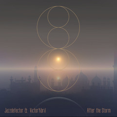 Jazzdefector & VictorYibril - After the Storm