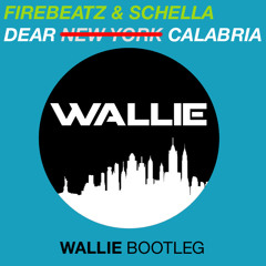 Firebeatz & Schella Vs Enur - Dear Calabria (Wallie Bootleg) snippet