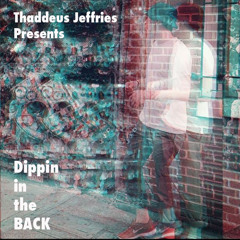 Dippin in the Back