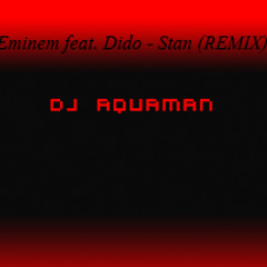 Eminem feat. Dido-Stan (remix)
