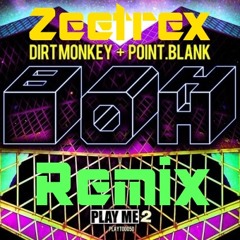 Point.Blank & Dirt Monkey - BOH (Zeetrex Remix)