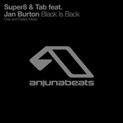 Super8 & tab feat jan burton - Black is back (classic vocal mix)